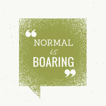 "normal is boring" motivational text on green chat bubbleのイラスト素材