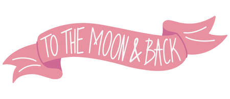 A ribbon banner with a love message I love you to the moon and back doodle style, isolated on a white background. Vector illustrationのイラスト素材