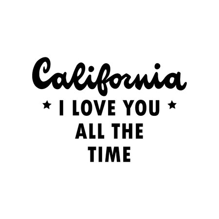 California retro lettering. California, i love you all the time. Vintage typography. Hand drawn letters.のイラスト素材