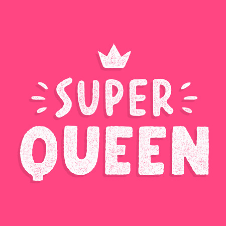 Super queen. Retro colorful lettering. Vintage typography. Design for t-shirt. Hand drawn grunge phrase.のイラスト素材