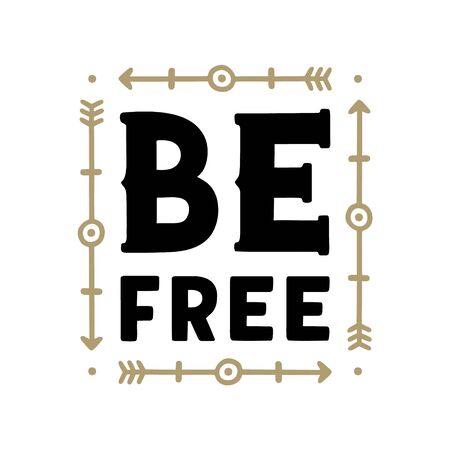 Be free. Vintage lettering. Retro calligraphy.のイラスト素材