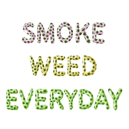smoke weed everyday. phrase vector. Smoking weed legalizeのイラスト素材