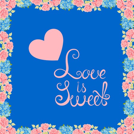 Vector flower background. Decorative floral element for design of invitations, greeting cards. Floral Frame. Love is sweet. Conceptual handwritten phraseのイラスト素材