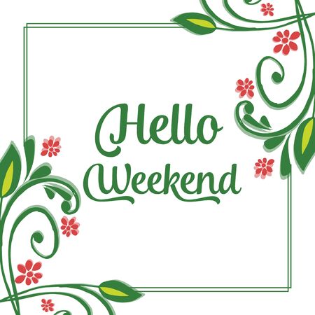 Hello Weekend lettering with floral frameのイラスト素材