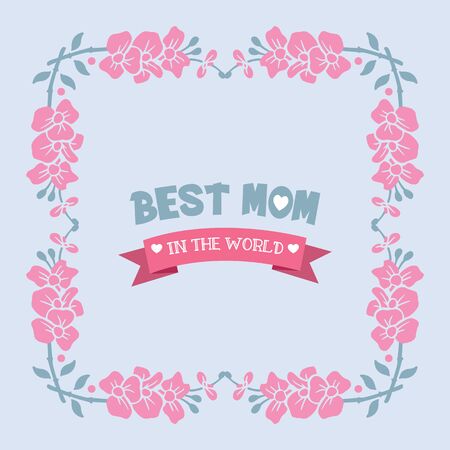 The best mom in the world lettering with pink floral frame designのイラスト素材