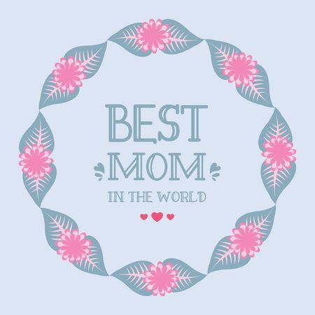 The best mom in the world lettering with pink floral wreath frameのイラスト素材