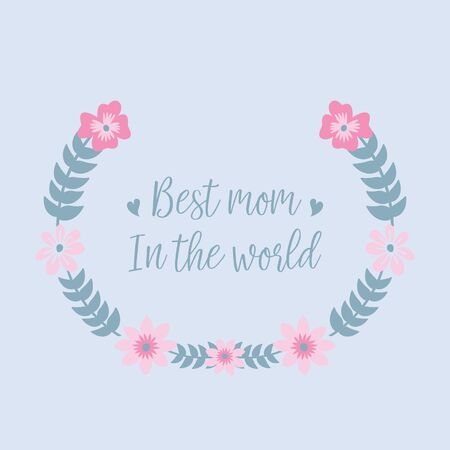 The best mom in the world lettering with pink floral designのイラスト素材