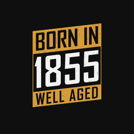 Born in 1855, Well Aged. Proud 1855 birthday gift t shirt designのイラスト素材