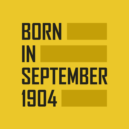 Born in September 1904 Happy Birthday t shirt for September 1904のイラスト素材