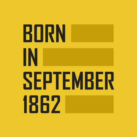 Born in September 1862 Happy Birthday t shirt for September 1862のイラスト素材