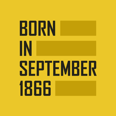 Born in September 1866 Happy Birthday t shirt for September 1866のイラスト素材