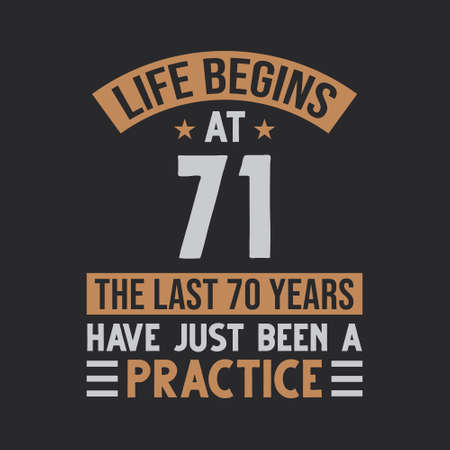 Life begins at 71 The last 70 years have just been a practiceのイラスト素材