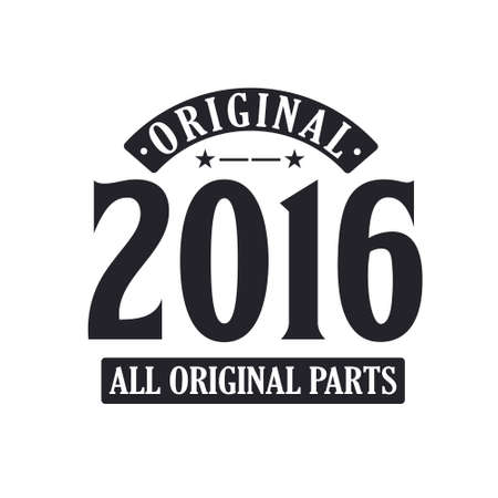 Born in 2016 Vintage Retro Birthday, Original 2016 All Original Partsのイラスト素材