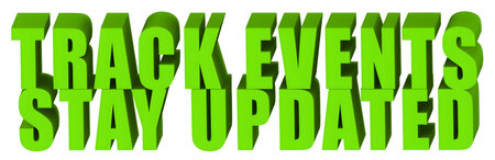 Track Events,Stay Updated  ,  3d text isolated on white background- 3d rendering