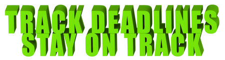 Track Deadlines,Stay On Track  ,  3d text isolated on white background- 3d rendering