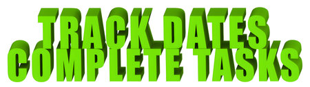 Track Dates,Complete Tasks  ,  3d text isolated on white background- 3d rendering