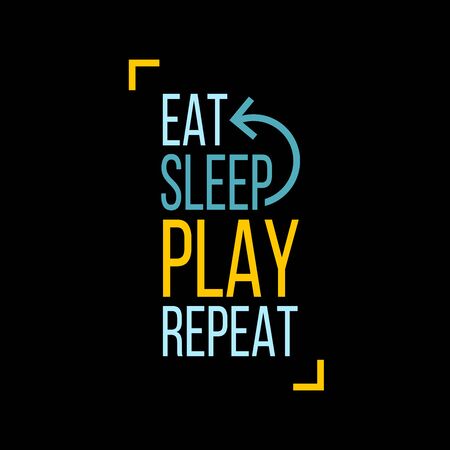 Vector illustration with game quote Eat Sleep Play Repeatのイラスト素材