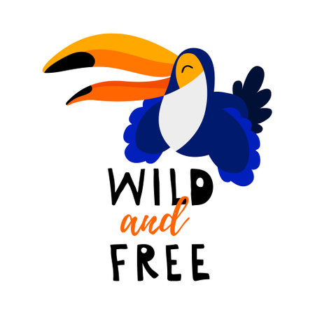 Solo print illustration with toucan and hand drawn lettering Wild and free. Funny bird for apparel, room decor, tee print design, poster and greeting cardのイラスト素材
