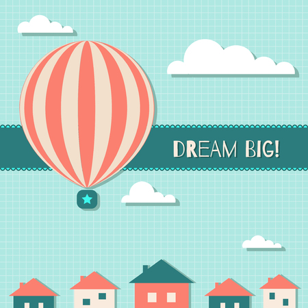 Dream Big Motivational Card With Hot Air Balloon, Clouds, Blue Sky And Housesのイラスト素材