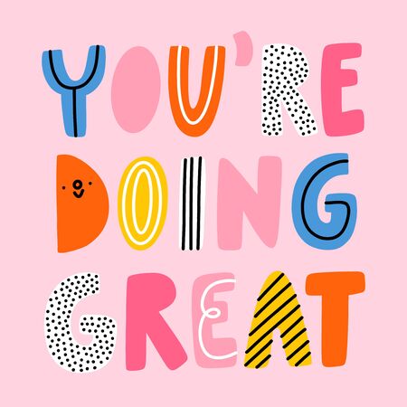 You are doing great, colorful lettering, motivational quote, vector illustrationのイラスト素材