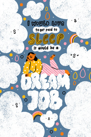 I would love to get paid to sleep, it would be a dream job. Cartoon humor illustration with happy girl in cloudsの写真素材