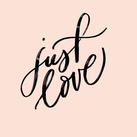 Modern Calligraphy Just Love. Lettering. Perfect for Wall Art Print