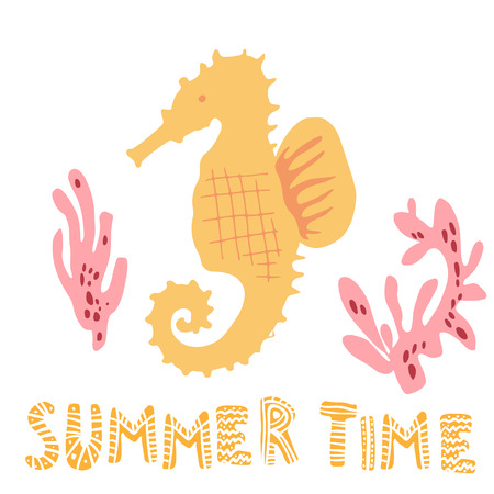 Hand drawn vector illustration of cute sea horse and corals and summer time lettering. Isolated on white. Simple sweet kids nursery art Scandinavian style. Graphic design for apparel.のイラスト素材