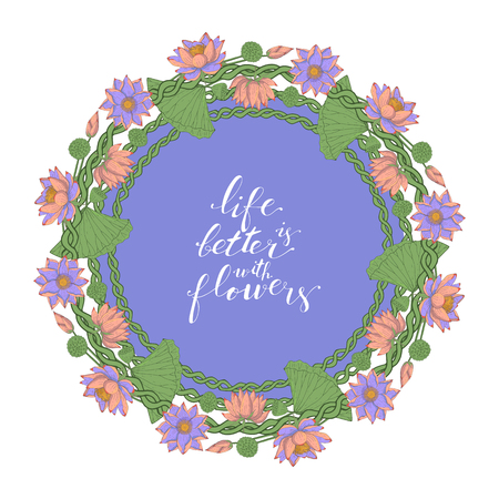 Card template with floral motif on white background, lotus flowers decoration, hand lettering life is better with flowersのイラスト素材