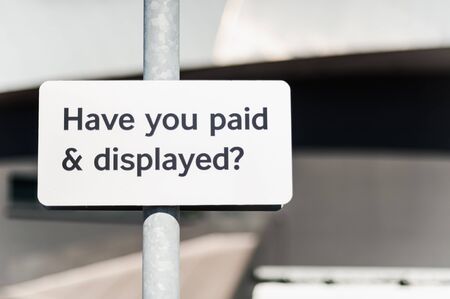 Have you paid   displayed, car park signの写真素材