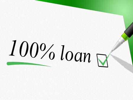 Hundred Percent Loan Indicating Lend Lends And Loans Hundred Percent Loan Indicating Lend Lends And Loans