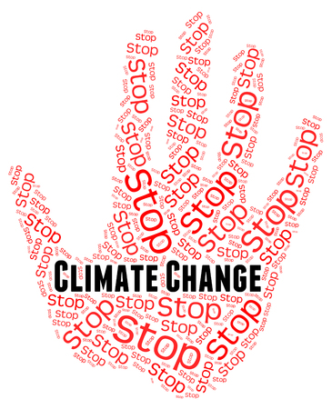 Stop Climate Change Meaning Global Warming And Rethinkの写真素材