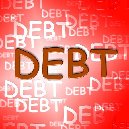 Debt Words Representing Financial Obligation And Arrearsの写真素材