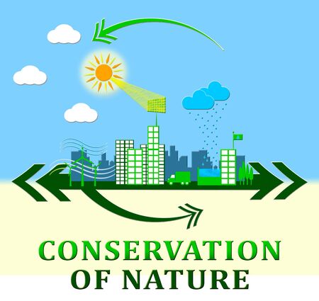 Conservation Of Nature Town Means Conserve 3d Illustrationの写真素材