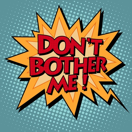 dont bother me comic bubble retro text. Pop art retro style. The speech of the character. Vector retro backgroundのイラスト素材