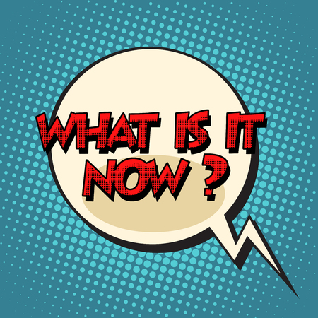 what is it now retro comic bubble text pop art retro style.のイラスト素材