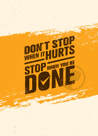 Do Not Stop When It Hurts, Stop When You Are Done. Workout and Fitness Motivation Quote. Creative Posterのイラスト素材