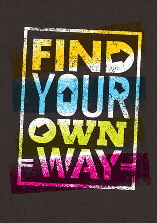 Find Your Own Way Motivation Quote. Creative Poster Concept.の写真素材