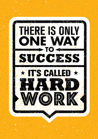 There Is Only One Success. Its Called Hard Work. Inspiring Creative Motivation Quote. Vector Typography Bannerのイラスト素材