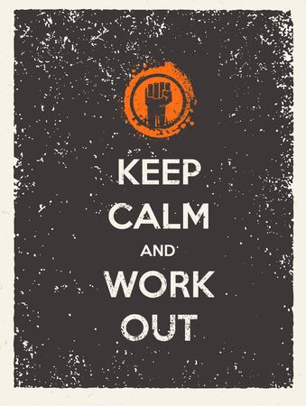 Keep Calm and Work Out Motivation Quote. Creative Vector Typography Concept on Grunge Background.のイラスト素材