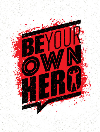 Be Your Own Hero. Fitness Workout Gym Motivation Quote. Rough Inspiring Creative Vector Typography Grunge Posterのイラスト素材