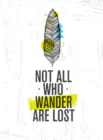 Not All Who Wander Are Lost. Summer Adventure Creative Motivation Concept. Tribal Feather Illustrationのイラスト素材