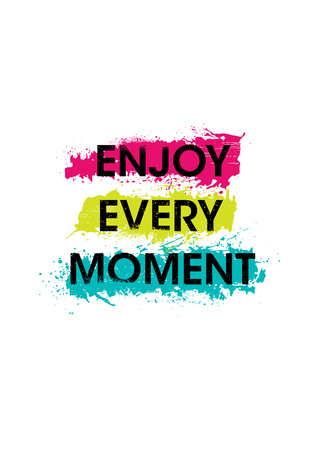 Enjoy Every Moment Motivation Quote. Creative Vector Typography Poster Conceptのイラスト素材