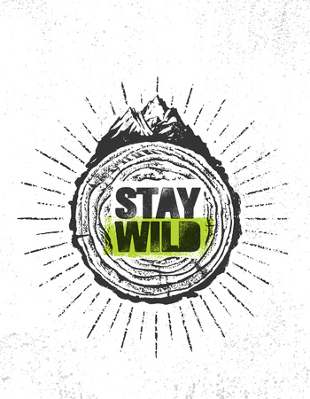 Stay Wild. Outdoor Adventure Mountain Hike Creative Motivation Quote Banner Concept. Vector Design on Rough Texture Distressed Backgroundのイラスト素材