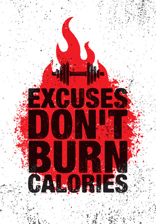 Excuses Dont Burn Calories. Inspiring Workout and Fitness Gym Motivation Quote Illustration Sign. Sport Vectorのイラスト素材