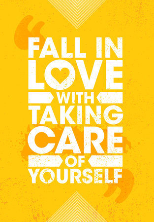 Fall In Love With Taking Care Of Yourself Inspiring Creative