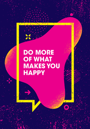 Do More Of What Makes You Happy. Inspiring Creative Motivation Quote Poster Template. Vector Typography Banner Design Concept On Grunge Texture Rough Backgroundのイラスト素材