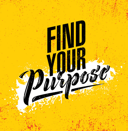 Find Your Purpose. Inspiring Creative Motivation Quote Poster Template. Vector Typography Banner Design Concept On Grunge Texture Rough Backgroundのイラスト素材