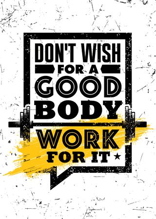 Do not wish for a good body. Work for it. Inspiring Sport Workout Typography Quote Banner On Textured Background. Gym Motivation Printのイラスト素材