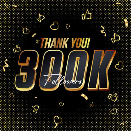 Thank you 300K followers 3d Gold and Black Font and confetti. Vector illustration numbers for social media 300000 or Three Hundred Thousand followers, blogger thanks, celebrate subscribers and likes.のイラスト素材