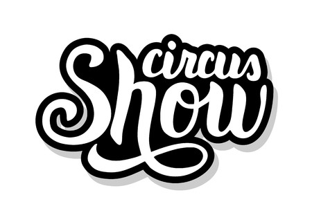 Circus show calligraphy template text for your design illustration concept. Handwritten lettering title vector words on white isolatedのイラスト素材